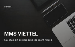 MMS Viettel - Giải pháp mới độc đáo dành cho doanh nghiệp
